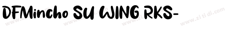 DFMincho SU WING RKS字体转换